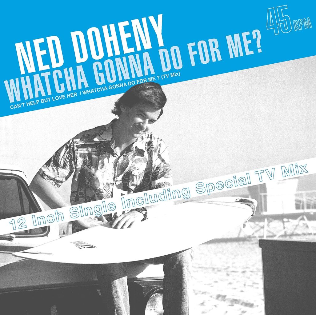 ned doheny_whatcha gonna 12inch