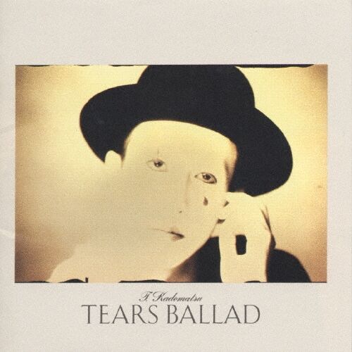 kadomatsu_tears ballad