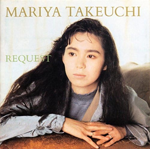 mariya takeuchi_request