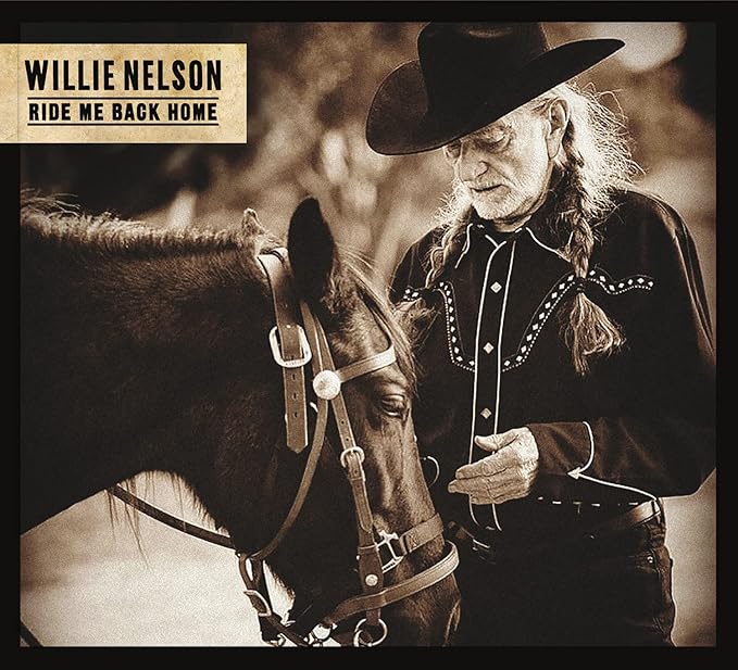 willie nelson_ride me back home