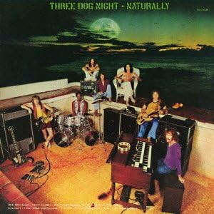 3 dog night_naturally