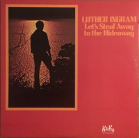 Luther Ingram Let's Steal Away To The Hideaway 1976 KoKo