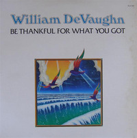William DeVaughn Be Thankful For What You Got 1974 Roxbury