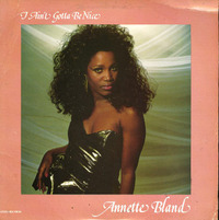 Annette Bland I Ain't Gotta Be Nice 1989