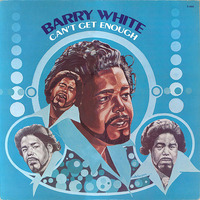 Barry White Can't Get Enough 1974