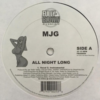MJG All Night Long Fully-Blown Recordings 2002