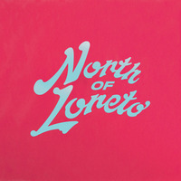 North Of Loreto Com Era 2019