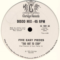 Five Easy Pieces Too Hot To Stop 1976 Claridge Records
