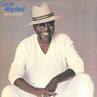 Curtis Mayfield Love Is The Place 1980