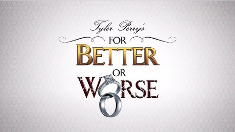 TylerPerrysForBetterorWorseIntertitle