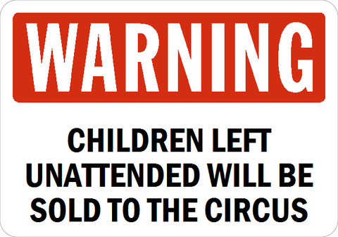 Children-left-unattended-will-be-sold-to-the-circus