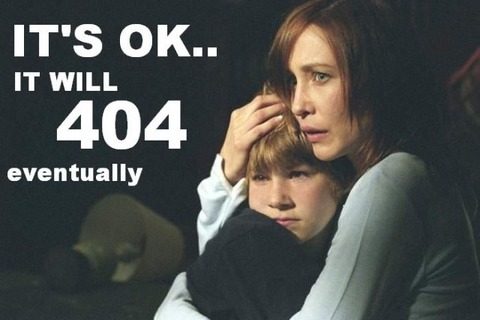 its-ok-it-will-404-eventually