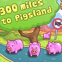 300 Miles to Pigsland