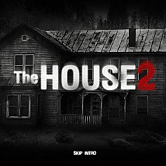 The House 2