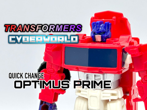 CYBERWORLD CYBER CHANGERS OPTIMUS PRIME : 爆裂！バクレツ！ユニバース