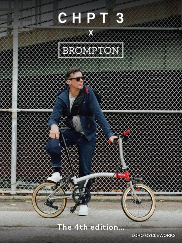 BROMPTON x CHPT3 4th Edition 情報解禁！ : LORO CYCLE WORKS