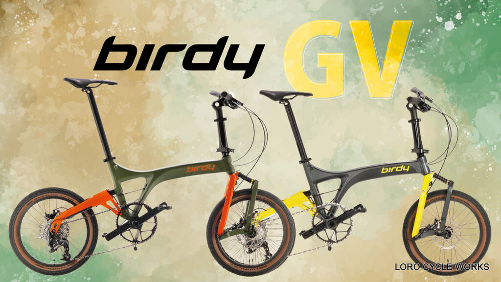 birdy GV登場！ : LORO CYCLE WORKS