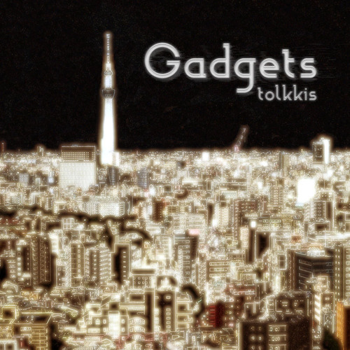 tolkkis_gadgets
