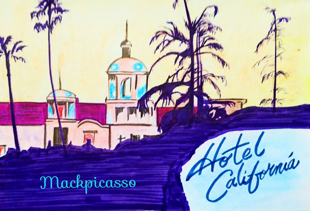 アメリカ西海岸への憧れ ホテル カリフォルニア 髪切りオヤジのロックな落書き