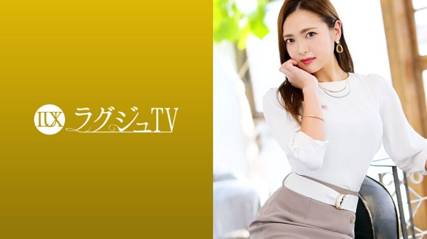 【飯山香織】ラグジュTV 259LUXU-1245