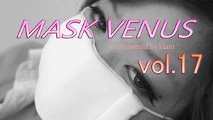 MASK VENUS vol.17 ももか