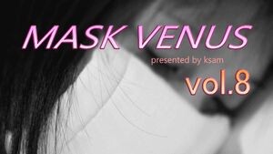 MASK VENUS vol.8 美里