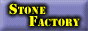 Stone Factory