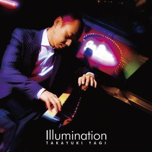 八木隆幸トリオの新作『Illumination』