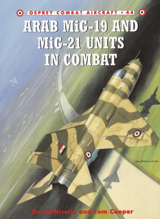 Arab MiG-19 and MiG-21 Units in Combat