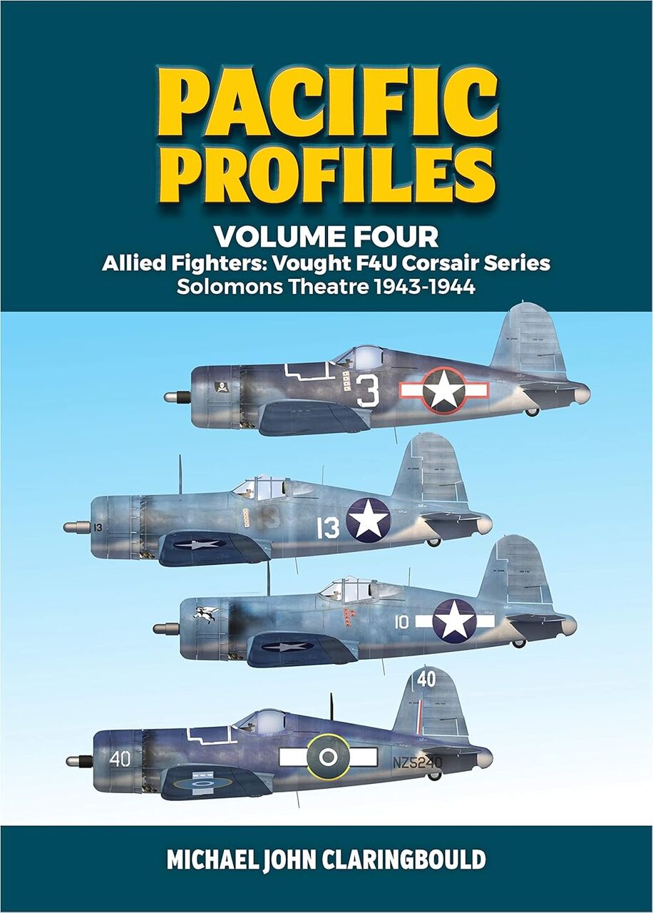Pacific Profiles:Allied Fighters: Vought F4U Corsair Series Solomons Theatre 1943-1944 (Pacific Profiles, 4)