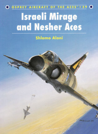 Israeli Mirage and Nesher Aces(Aircraft of the Aces Book 59)