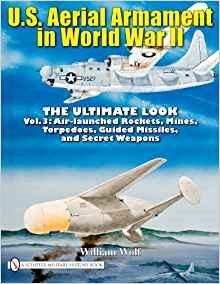 U.S. Aerial Armament in World War II Vol.3
