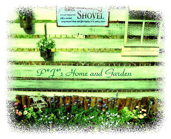 .P*J* 's  Home & Garden