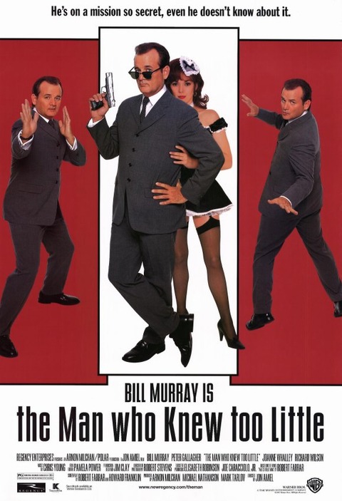 THE MAN WHO KNEW TOO LITTLE