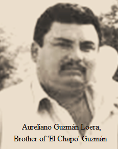Aureliano Guzmán Loera chapo's brother