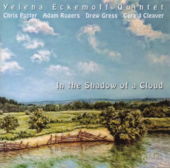 Yelsna Eckemoff Quintet / In the Shadow of a Cloud