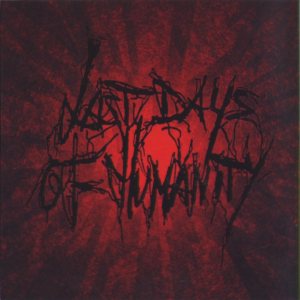 LAST DAYS OF HUMANITY [REST IN GORE 1989-2006] のCDレビュー