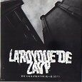 LA'ROYQUE DE ZAVY 盲目であるが故のTHE 統一感 2011 盲目であるが故のTHE 統一感 2011 / La'royque de zavy : [world end.]