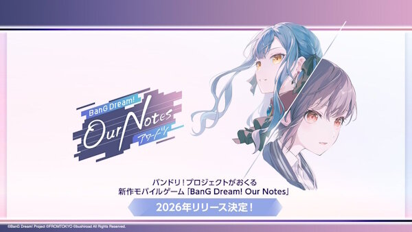 新作モバイルゲーム「BanG Dream! Our Notes」が2026年にリリース！ガルパは今後も運営を継続