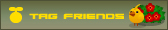 TAG FRIENDS