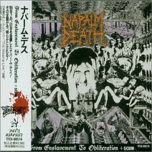 NAPALM DEATH / FROM ENSLAVEMENT TO OBLITERATION／SCUM （1990