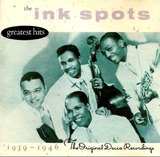 No Name Underground:THE INK SPOTS / GREATEST HITS : 1939-1946 THE ...