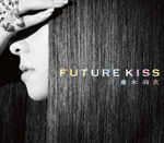 FUTURE KISS 1