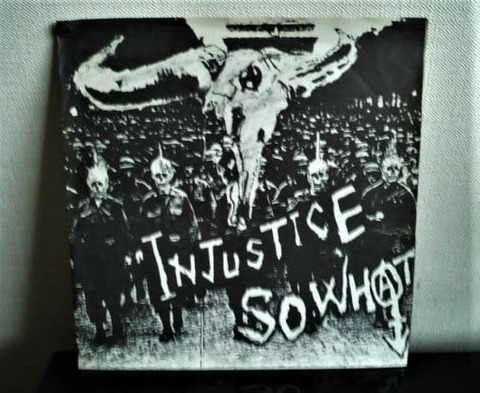 邦楽 SO-WHAT - Injustice (1985) SO WHAT（ソノシート）「INJUSTICE」 : ダンボールの中の80年代