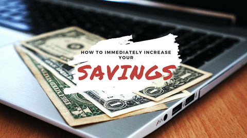 immediately-increase-your-savings
