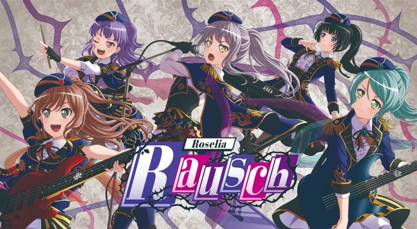 Roselia「Rausch」