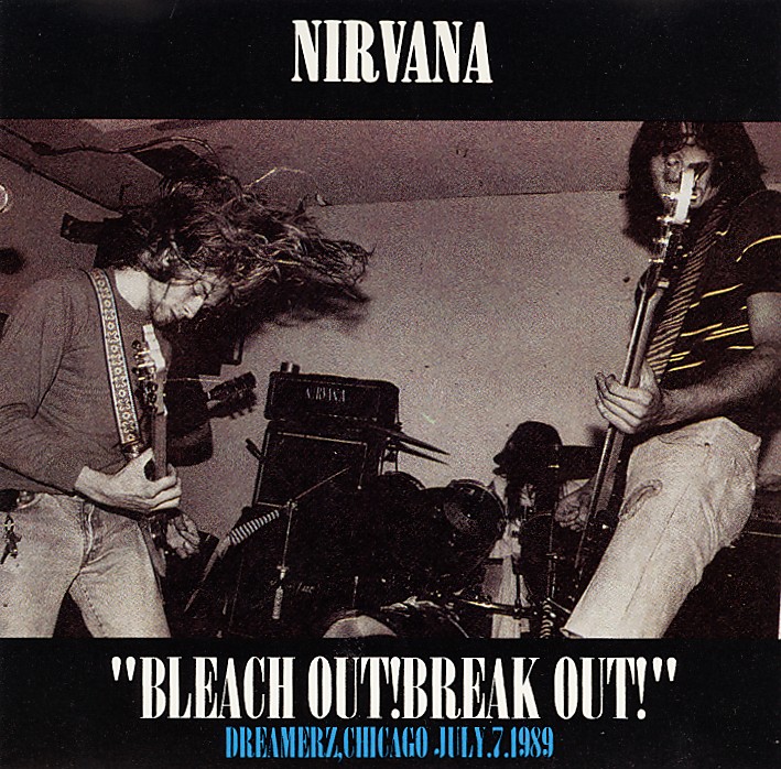 洋楽 NIRVANA BLEACH OUT! BREAK OUT! CD Bleach Out! Break Out! : Nirvana for life. ~going nowhere~