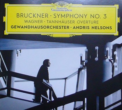 ブルックナー交響曲第3番 ネルソンス、LGO/2016年 : 新・今でも