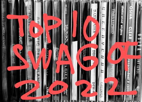 TOP 10 SWAG OF 2022 : OBSCURE RAPCORE