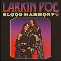 聴きたい音楽(46)：Larkin Poe「Blood Harmony」